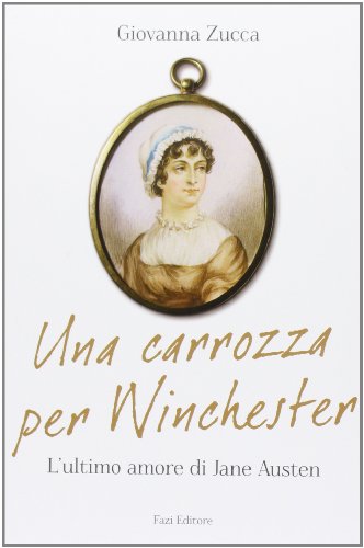 Beispielbild fr Una carrozza per Winchester. L'ultimo amore di Jane Austen zum Verkauf von WorldofBooks