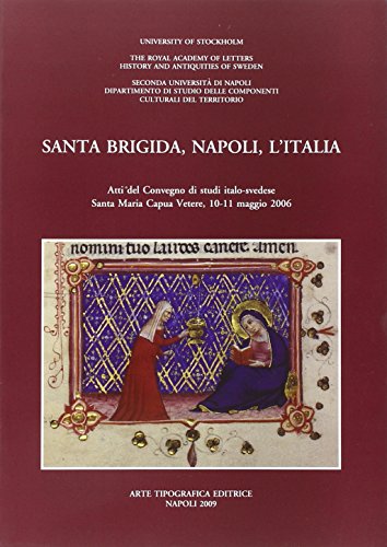 Imagen de archivo de Santa Brigida, Napoli, L'Italia. Atti Del Convegno (Santa Maria Capua Vetere, 10-11 Maggio 2006) a la venta por David's Books