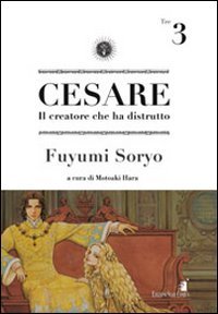 Cesare. Il creatore che ha distrutto vol. 3 (9788864200170) by Fuyumi Soryo