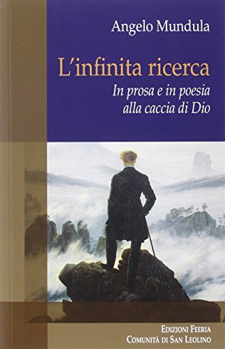 9788864300573: L'infinita ricerca. In prosa e in poesia alla caccia di Dio (Teorie)