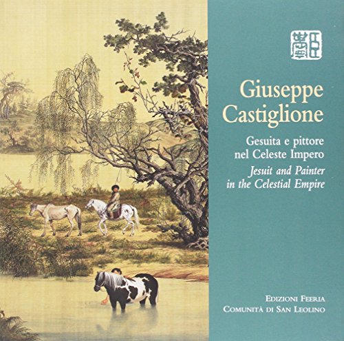 Stock image for Giuseppe Castiglione. Gesuita e pittore nel Celeste Impero for sale by libreriauniversitaria.it