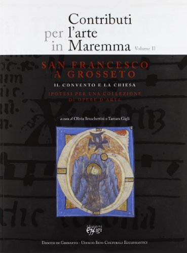 9788864330334: Contributi per l'arte in Maremma. San Francesco a Grosseto (Microcosmi)