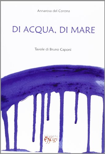 9788864331553: Di acqua e di mare. Tavole di Bruno Caponi