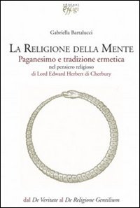 9788864331737: La religione della mente. Paganesimo e tradizione ermetica