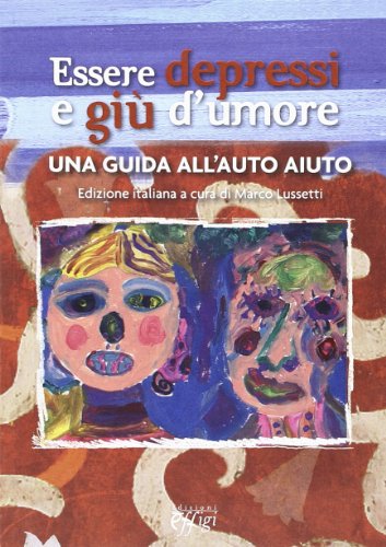 9788864332963: Essere depressi e gi d'umore. Una guida all'auto aiuto (Microcosmi)