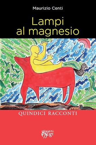 9788864333731: Lampi al magnesio. Quindici racconti (Narrazioni)