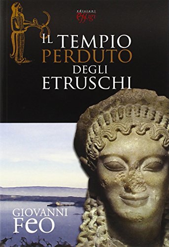 Beispielbild fr Il tempio perduto degli etruschi zum Verkauf von libreriauniversitaria.it