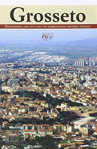 9788864334264: Grosseto. Discovering the city and the surrounding historic villages (Microcosmi)