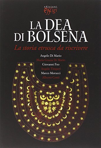 9788864334820: La dea di Bolsena. La storia etrusca da riscrivere