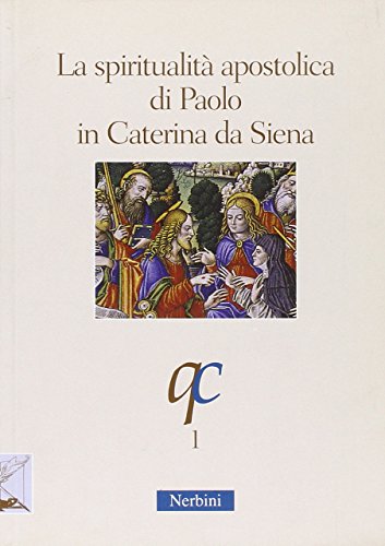Stock image for La spiritualit apostolica di Paolo in Caterina da Siena. for sale by FIRENZELIBRI SRL