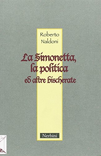 9788864340098: La Simonetta, la politica ed altre bischerate (Lune antiche)