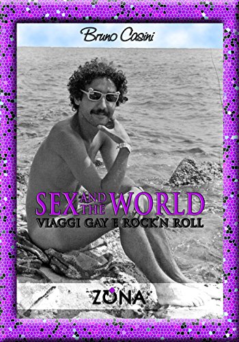 Stock image for Sex annd the world: Viaggi gay e rock'n roll (Italian Edition) for sale by libreriauniversitaria.it