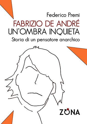 Fabrizio De André, un'ombra inquieta. Ritratto di un pensatore anarchico - Premi, Federico