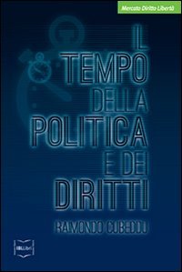 Stock image for Il tempo della politica e dei diritti for sale by libreriauniversitaria.it