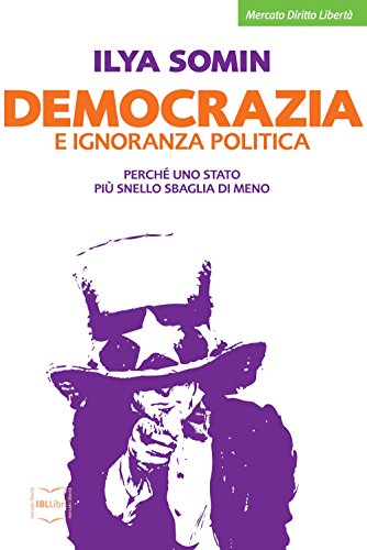 Stock image for Democrazia e ignoranza politica. Perch uno Stato pi snello sbaglia di meno for sale by libreriauniversitaria.it