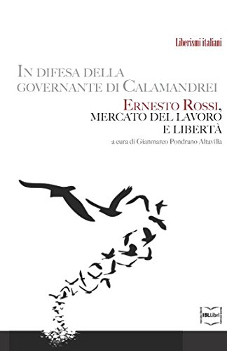 Stock image for In difesa della governante di Calamandrei: Ernesto Rossi, Mercato Del Lavoro E Libert (Liberismi italiani) for sale by Revaluation Books