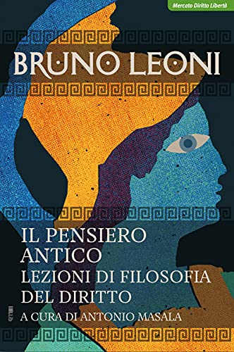 Beispielbild fr Il pensiero antico. Lezioni di filosofia del diritto zum Verkauf von libreriauniversitaria.it