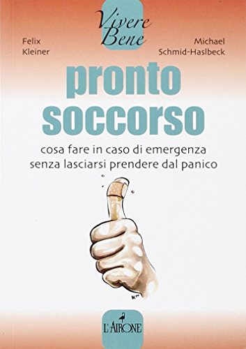 Pronto Soccorso - Kleiner, Felix - Schmid-Haslbeck, Michael