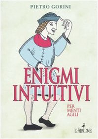 Beispielbild fr Enigmi intuitivi per menti agili (I giochi della sfinge) zum Verkauf von medimops