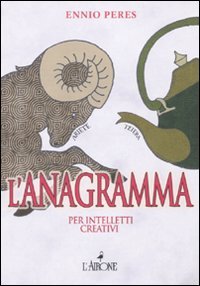 9788864420554: L'anagramma per intelletti creativi