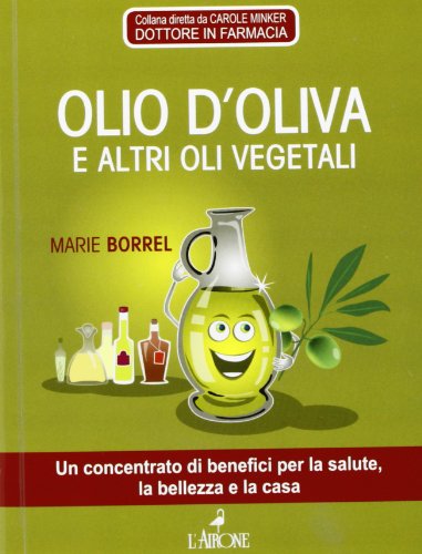 Olio d'oliva e altri vegetali (9788864421650) by Unknown Author