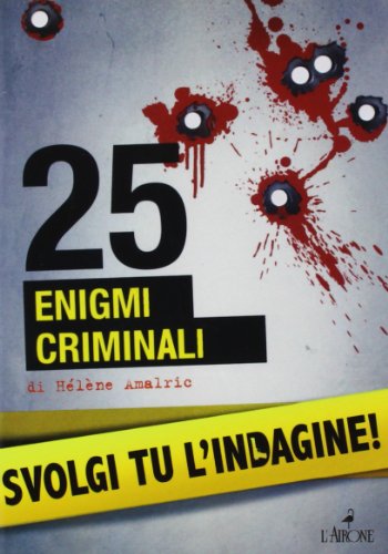 9788864421827: 25 enigmi criminali