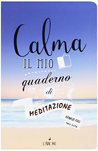 Stock image for Calma. Il mio quaderno di meditazione. Art therapy for sale by libreriauniversitaria.it