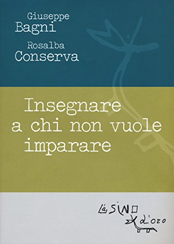 9788864432892: Insegnare a chi non vuole imparare