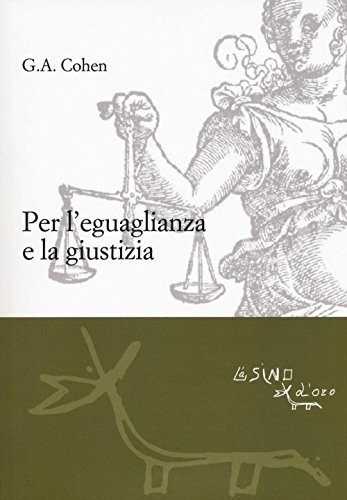 Beispielbild fr Per l'eguaglianza e la giustizia Cohen, Gerald Allan zum Verkauf von Brook Bookstore