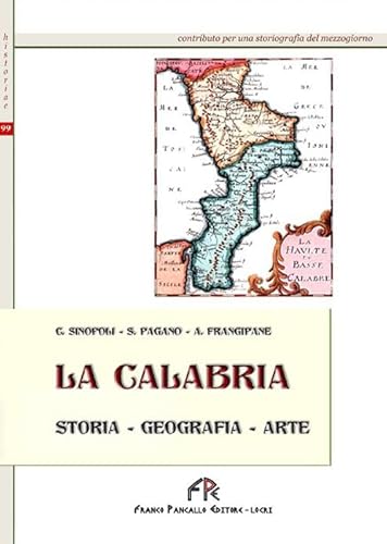 9788864563589: La Calabria (storia, geografia, arte) (Historiae)