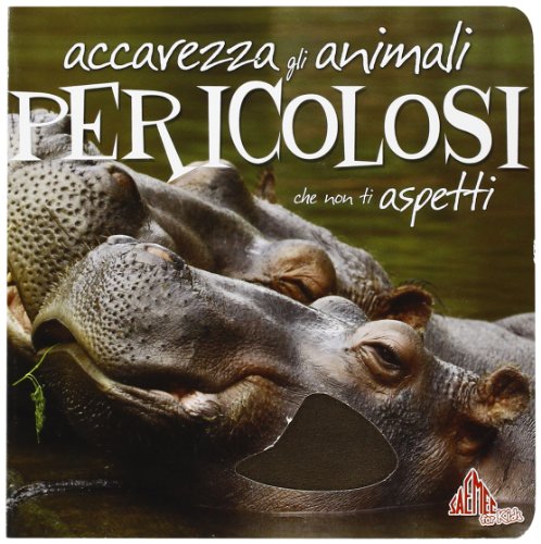 Beispielbild fr accarezza gli animali pericolosi che non ti aspetti zum Verkauf von medimops