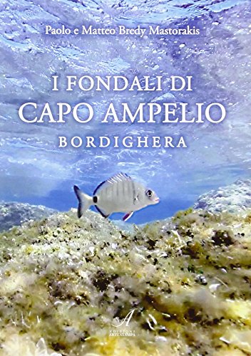 Beispielbild fr I fondali di Capo Ampelio. Bordighera zum Verkauf von libreriauniversitaria.it