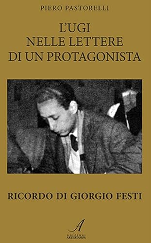 Beispielbild fr L?ugi nelle lettere di un protagonista. Ricordo di giorgio festi zum Verkauf von Brook Bookstore