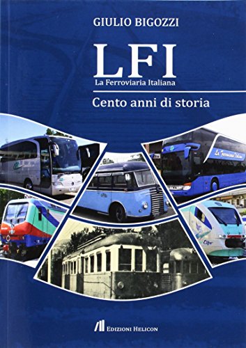 9788864662206: LFI. Cento anni di storia