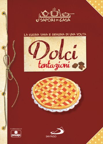 Beispielbild fr Dolci tentazioni. Sapori di casa zum Verkauf von medimops