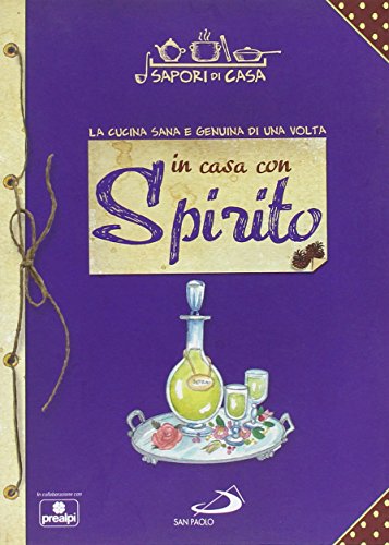 Beispielbild fr In casa con spirito. Sapori di casa zum Verkauf von medimops