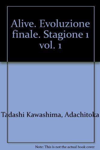 Beispielbild fr Alive. Evoluzione finale. Stagione 1 vol. 1 zum Verkauf von libreriauniversitaria.it