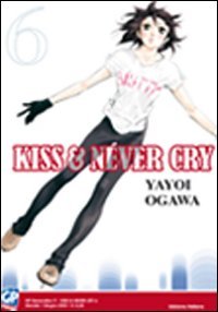 Kiss & never cry vol. 6 (9788864682211) by Unknown Author