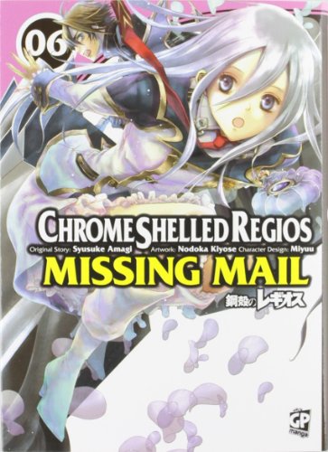 Stock image for Chrome Shelled Regios. Missing Mail (Vol. 6) for sale by Librerie Dedalus e Minotauro