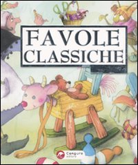 Beispielbild fr Favole classiche per tutti zum Verkauf von medimops