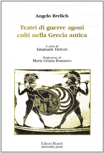 Imagen de archivo de Teatri di guerre, agoni, culti nella Grecia antica a la venta por Brook Bookstore