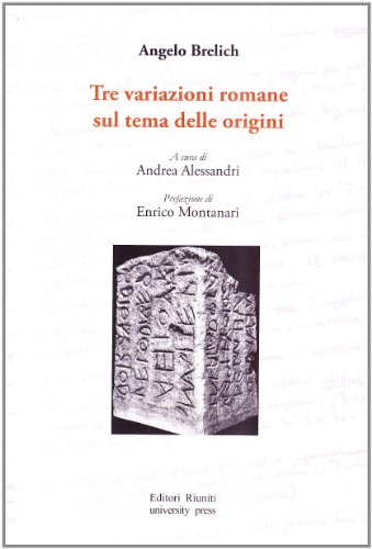 Imagen de archivo de Tre variazioni romane sul tema delle origini a la venta por libreriauniversitaria.it