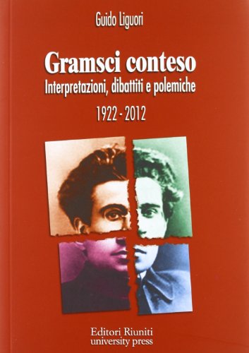 Stock image for Gramsci conteso. Interpretazioni, dibattiti e polemiche 1922-2012 for sale by libreriauniversitaria.it