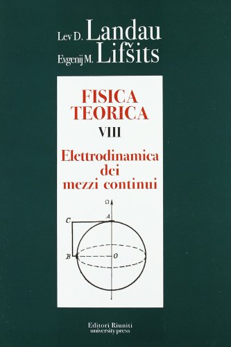 9788864732206: Fisica teorica. Elettrodinamica dei mezzi continui (Vol. 8)