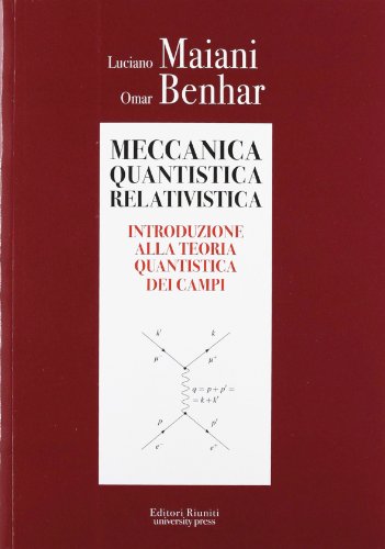 Beispielbild fr Meccanica quantistica relativistica. Introduzione alla teoria quantistica dei campi zum Verkauf von medimops