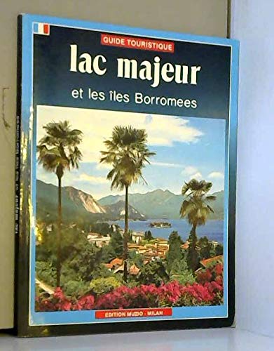 Beispielbild fr Lac Majeur et les iles Borromes. Histoire, monuments, art zum Verkauf von Ammareal