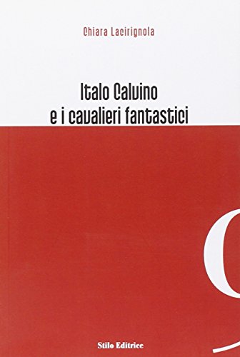 9788864790190: Italo Calvino e i cavalieri fantastici (Officina)