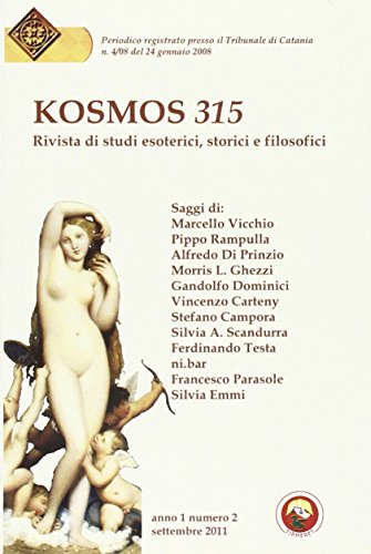 Stock image for Kosmos 315. Rivista di studi esoterici, storici e filosofici (2011) vol. 2 for sale by libreriauniversitaria.it