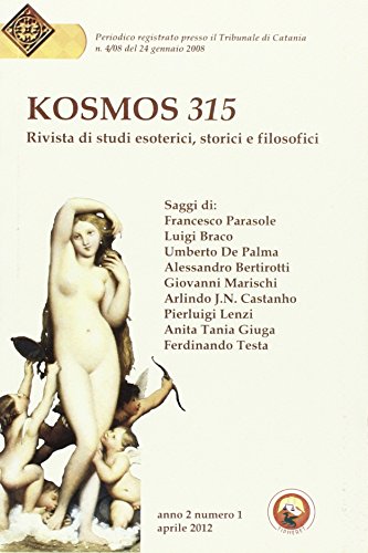 Stock image for Kosmos 315. Rivista di studi esoterici, storici e filosofici (2012) vol. 1 for sale by libreriauniversitaria.it