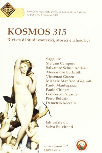 Stock image for Kosmos 315. Rivista di studi esoterici, storici e filosofici (2012) vol. 2 for sale by Brook Bookstore